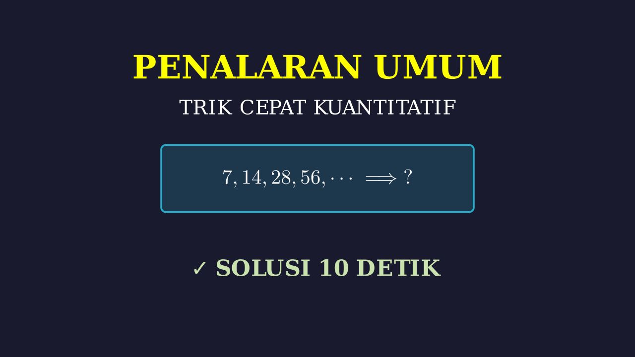 Trik Cepat Penalaran Umum