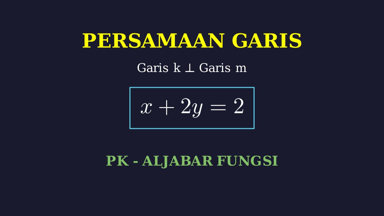 Persamaan Garis Tegak Lurus