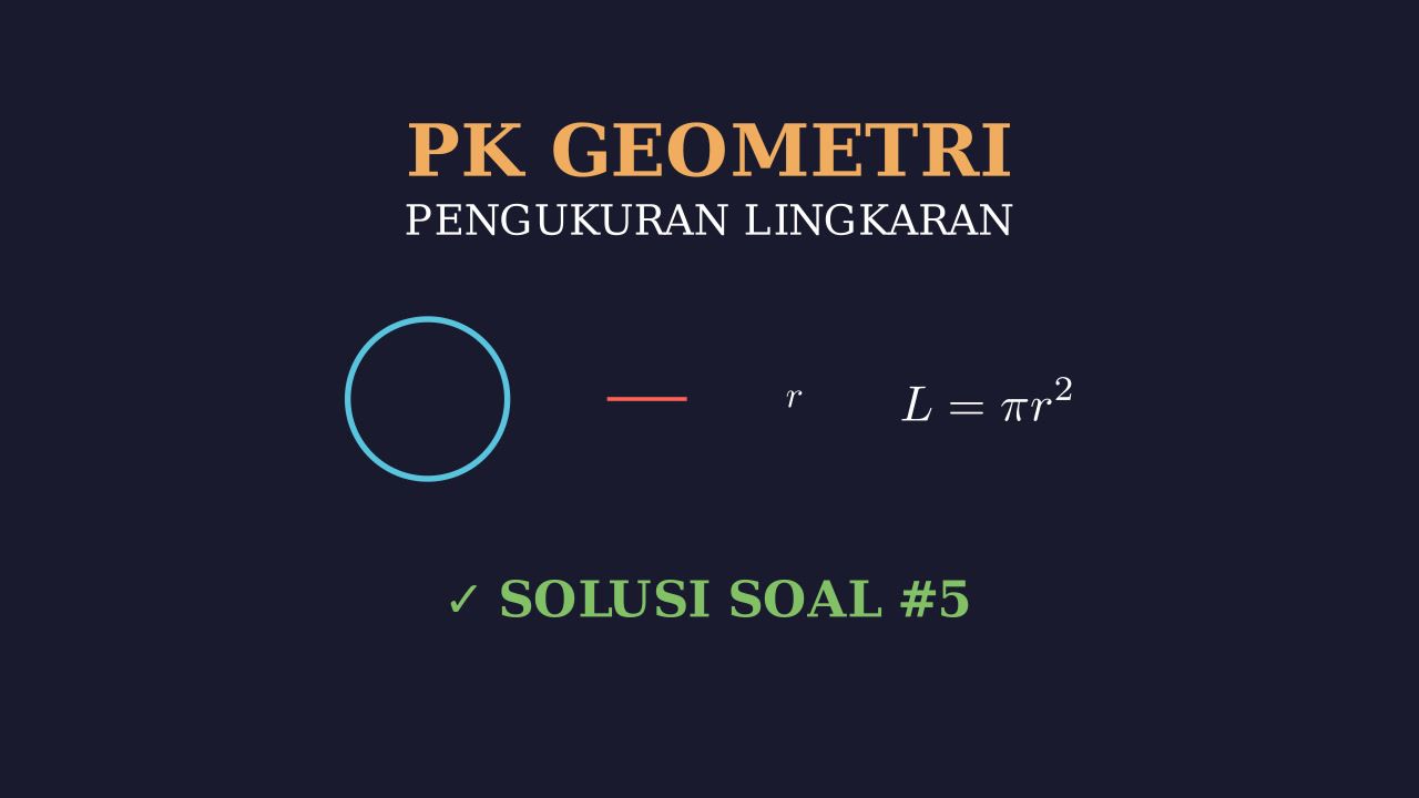 Menyelesaikan Soal Geometri Lingkaran