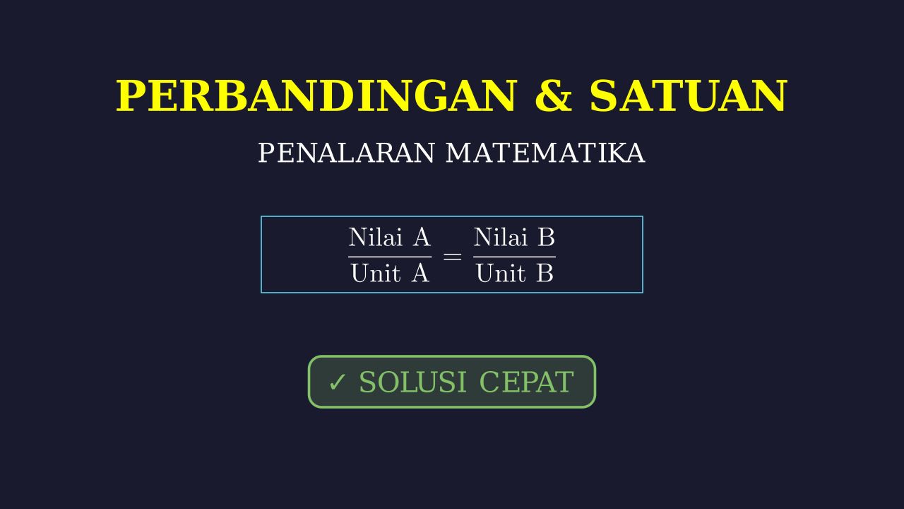 Perbandingan dan Satuan: Problem Solving