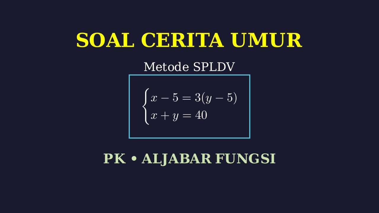 Penyelesaian Soal Cerita Umur SPLDV