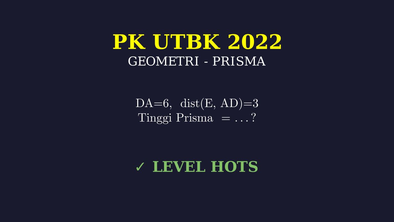 Tinggi Prisma: Soal Kecukupan Data (HOTS UTBK)