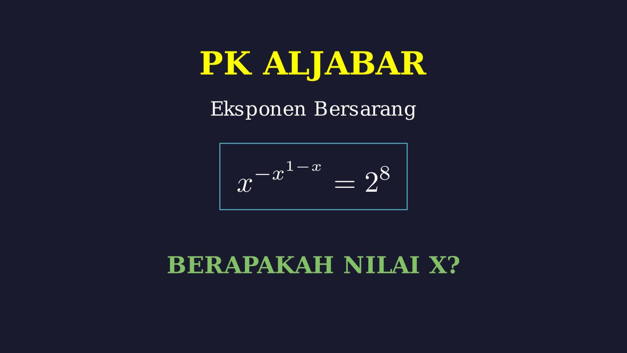 Menyelesaikan Persamaan Eksponen Bertingkat