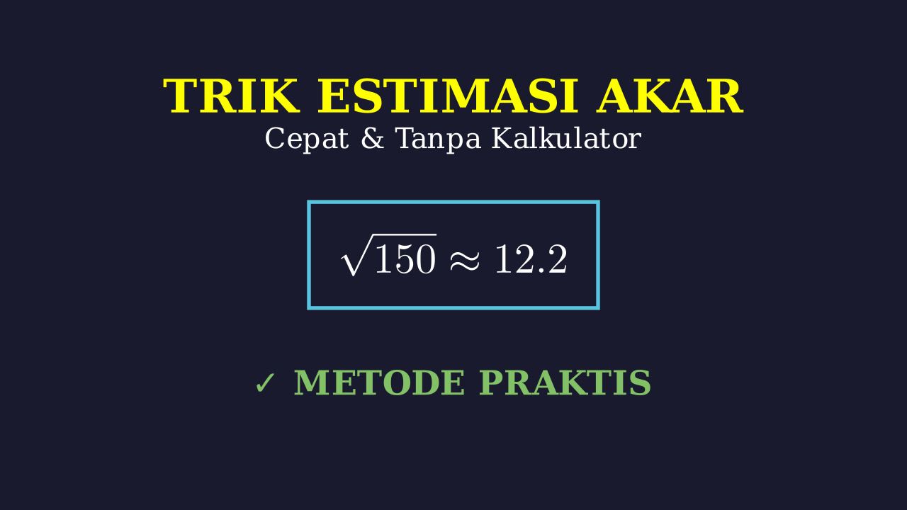 Menghitung dan Estimasi Nilai Akar