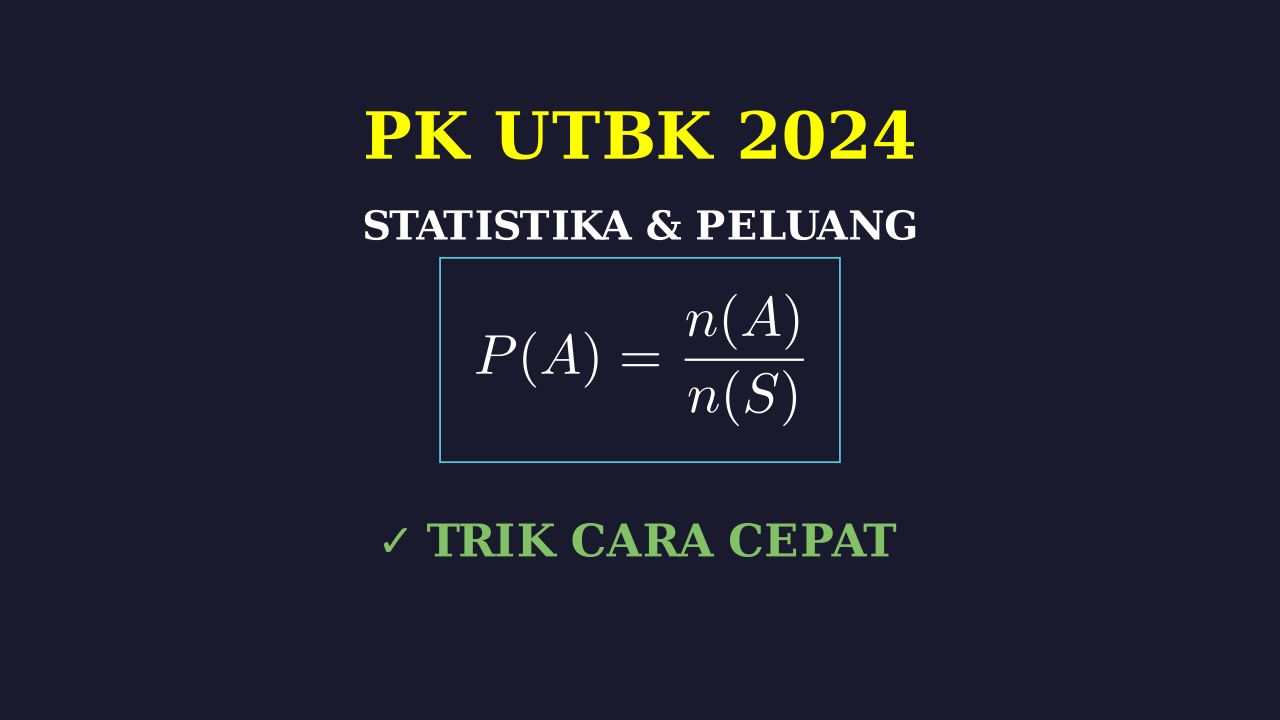 Pembahasan UTBK: Statistika dan Peluang