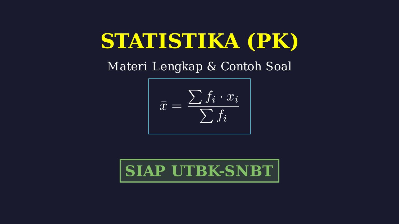 Statistika: Materi Lengkap & Contoh Soal