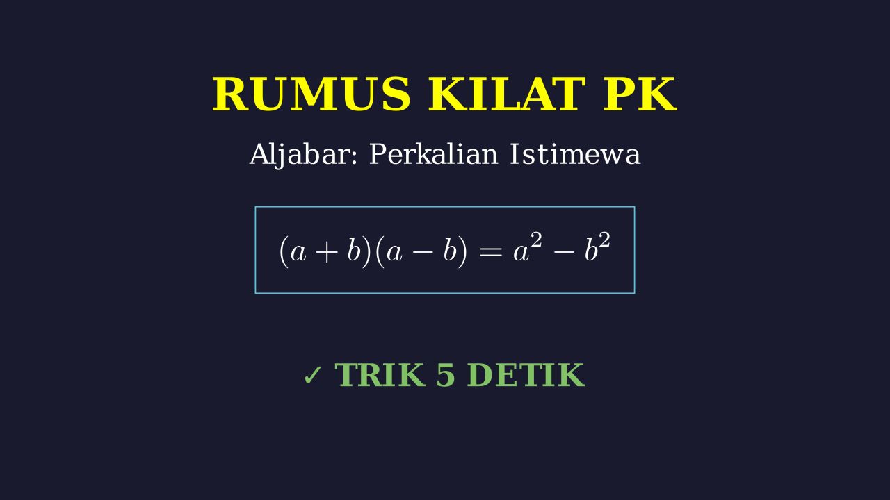 Rumus Kilat Perkalian Istimewa Aljabar