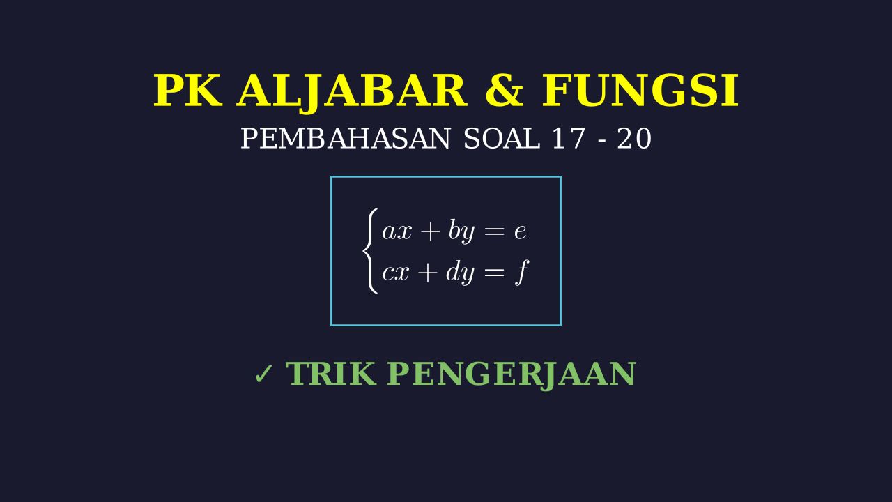 Sistem Persamaan Linear: Pembahasan Soal 17-20