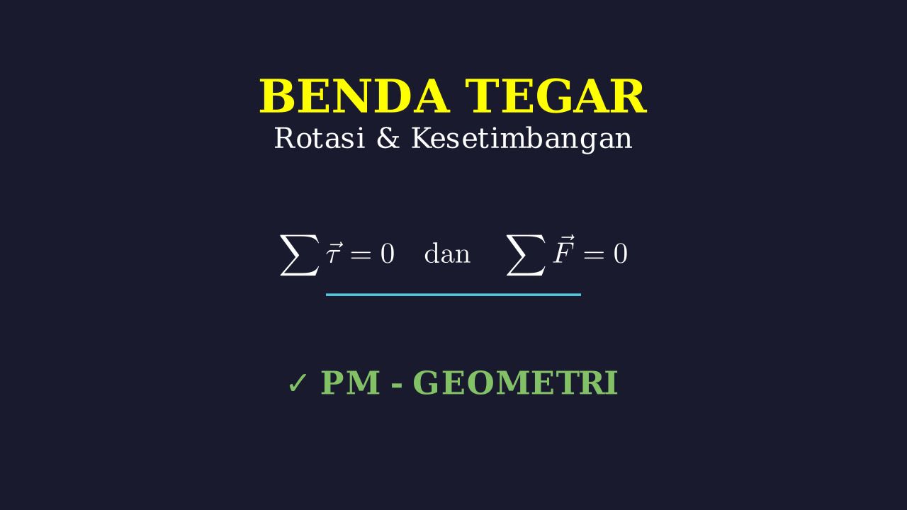 Rotasi dan Kesetimbangan Benda Tegar
