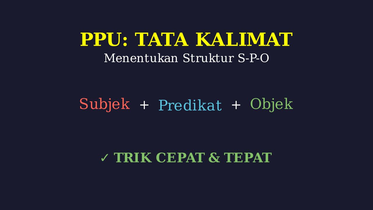 Menentukan Subjek, Predikat, dan Objek