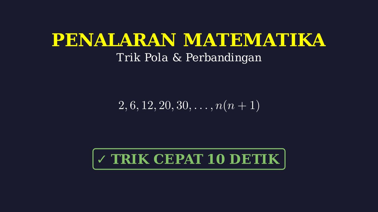 Tips Cepat Perbandingan & Pola Bilangan PM