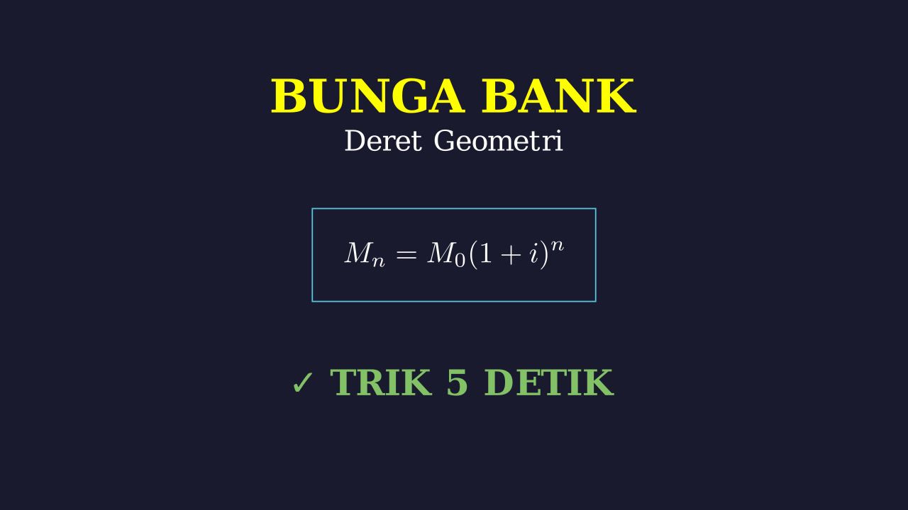 Trik Cepat Bunga Bank: Deret Geometri