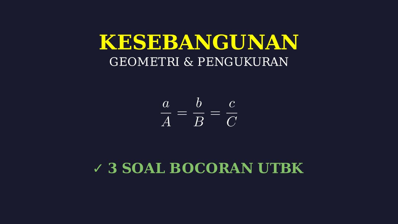 Kesebangunan: Konsep & Latihan Soal UTBK