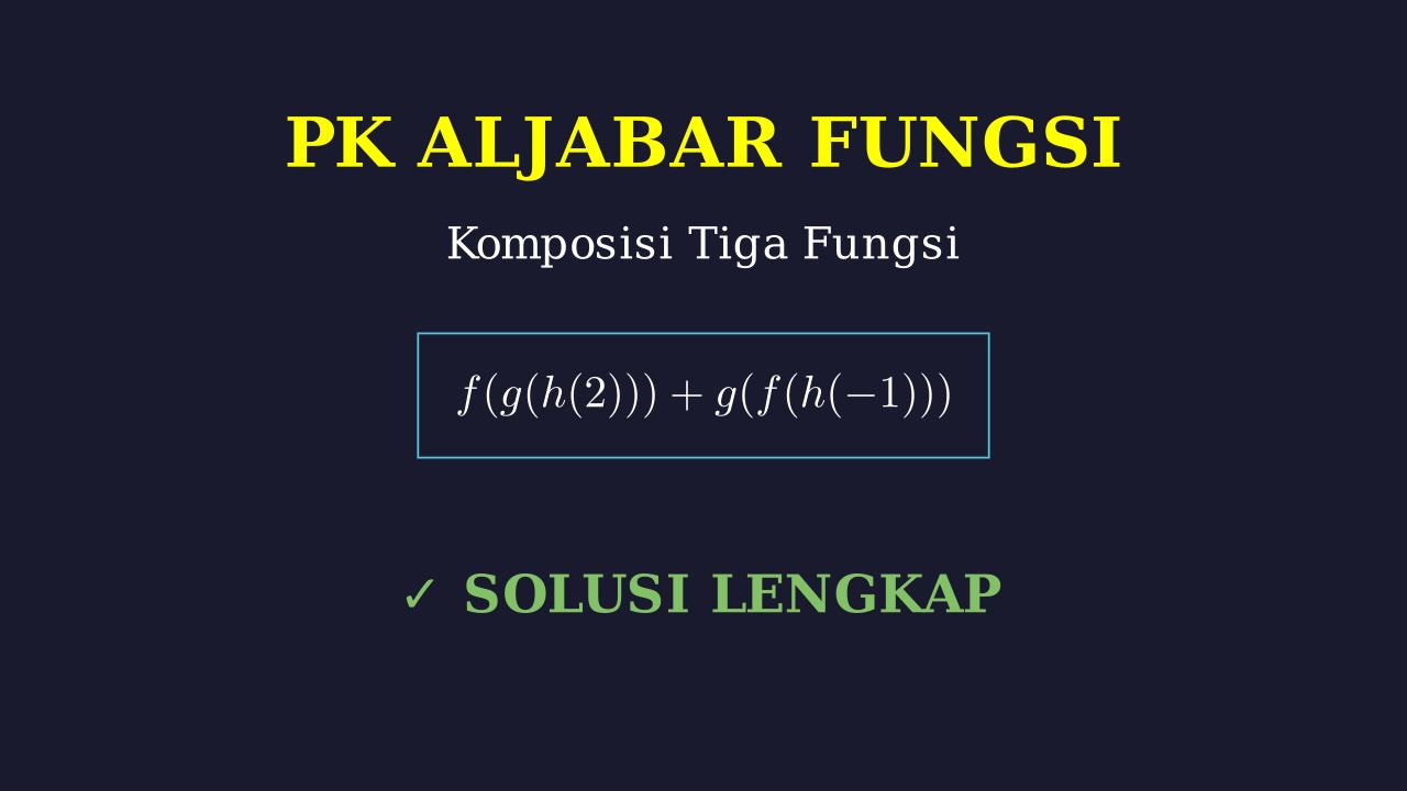 Menghitung Nilai Komposisi Tiga Fungsi