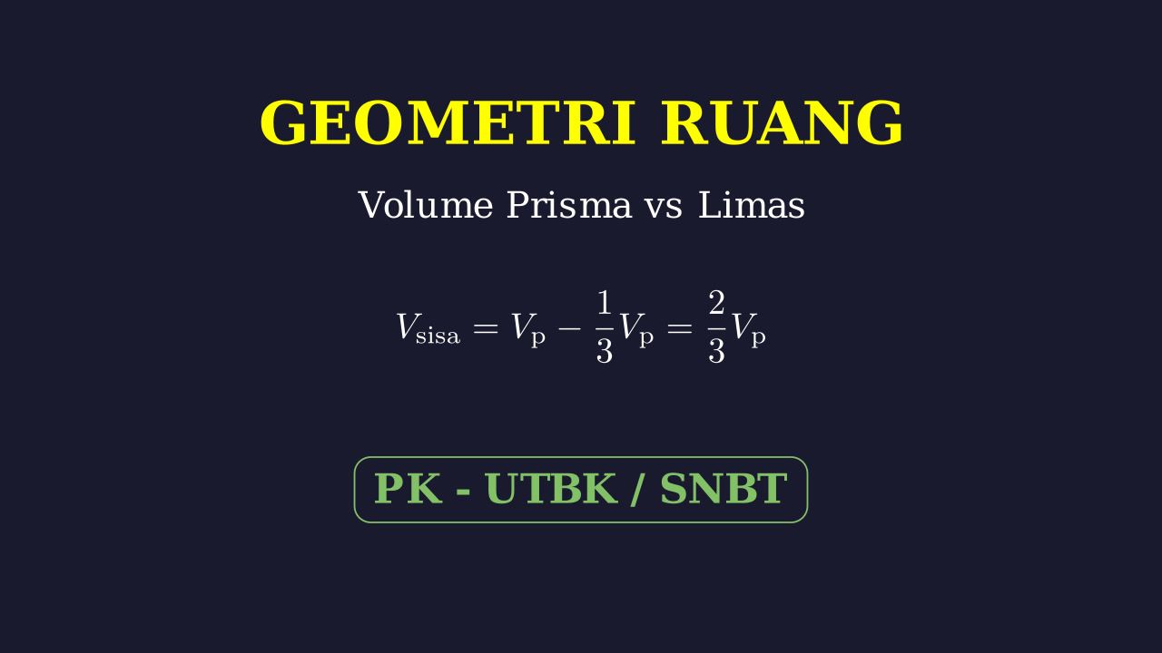 Volume Sisa Prisma dan Limas