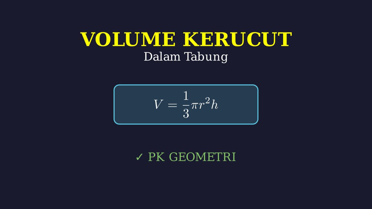 Volume Kerucut Dalam Tabung