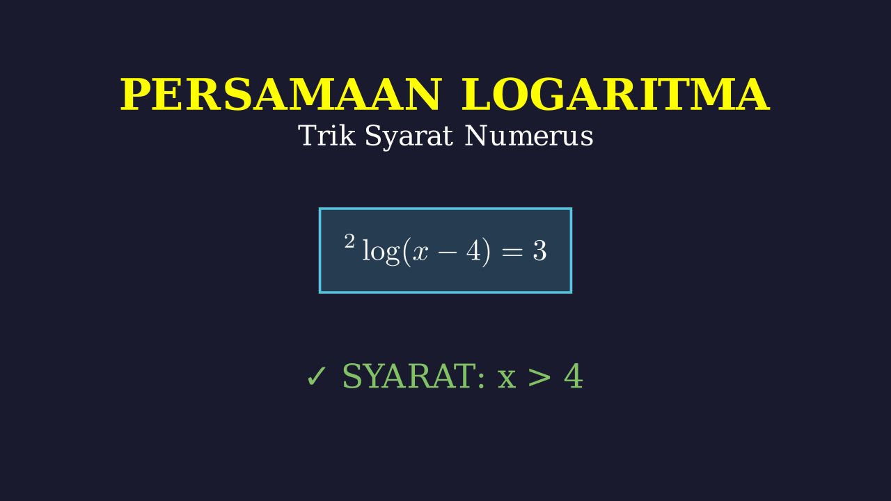 Persamaan Logaritma & Syarat Numerus