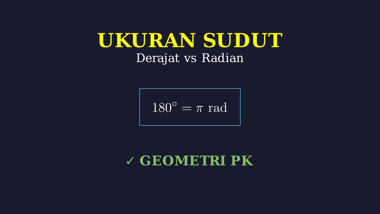 Ukuran Sudut: Derajat dan Radian