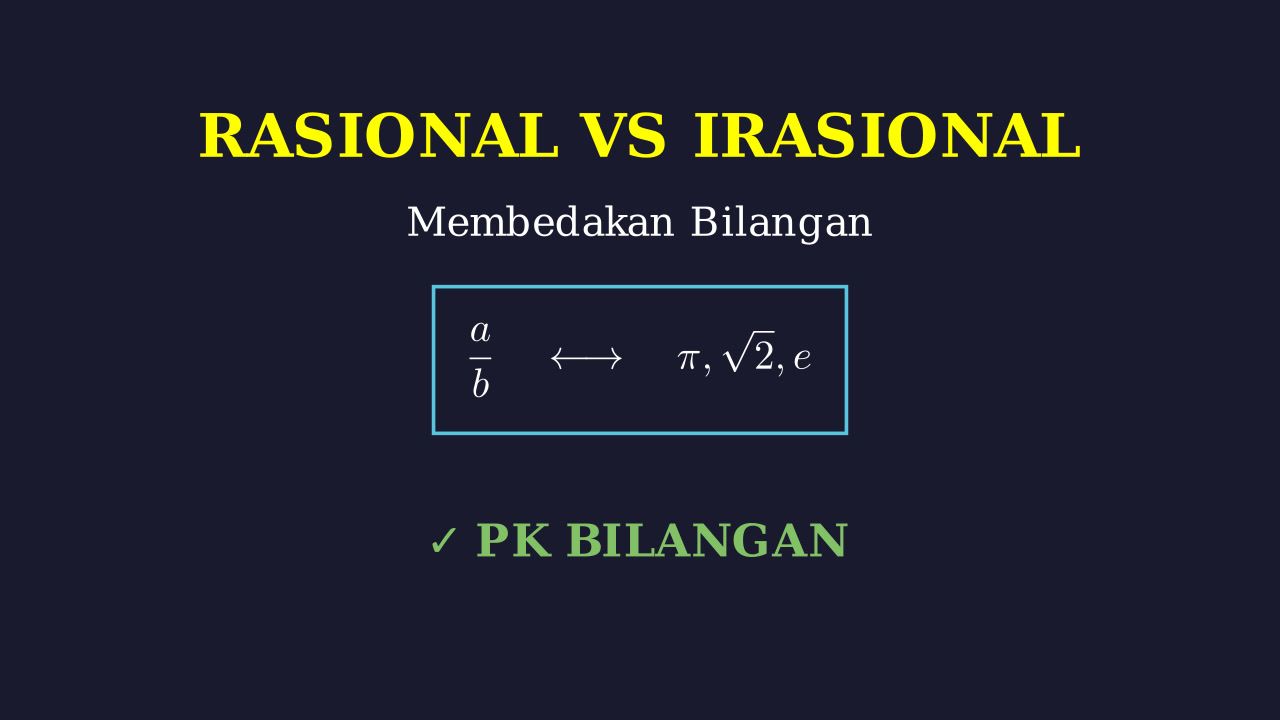 Bilangan Rasional dan Irasional