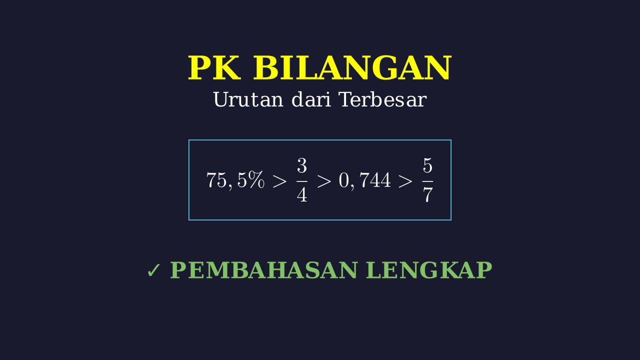 Mengurutkan Pecahan, Desimal, dan Persen