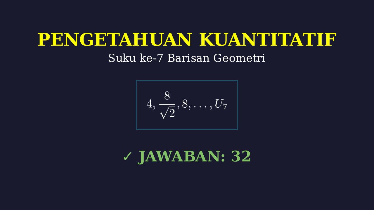 Suku ke-7 Barisan Geometri