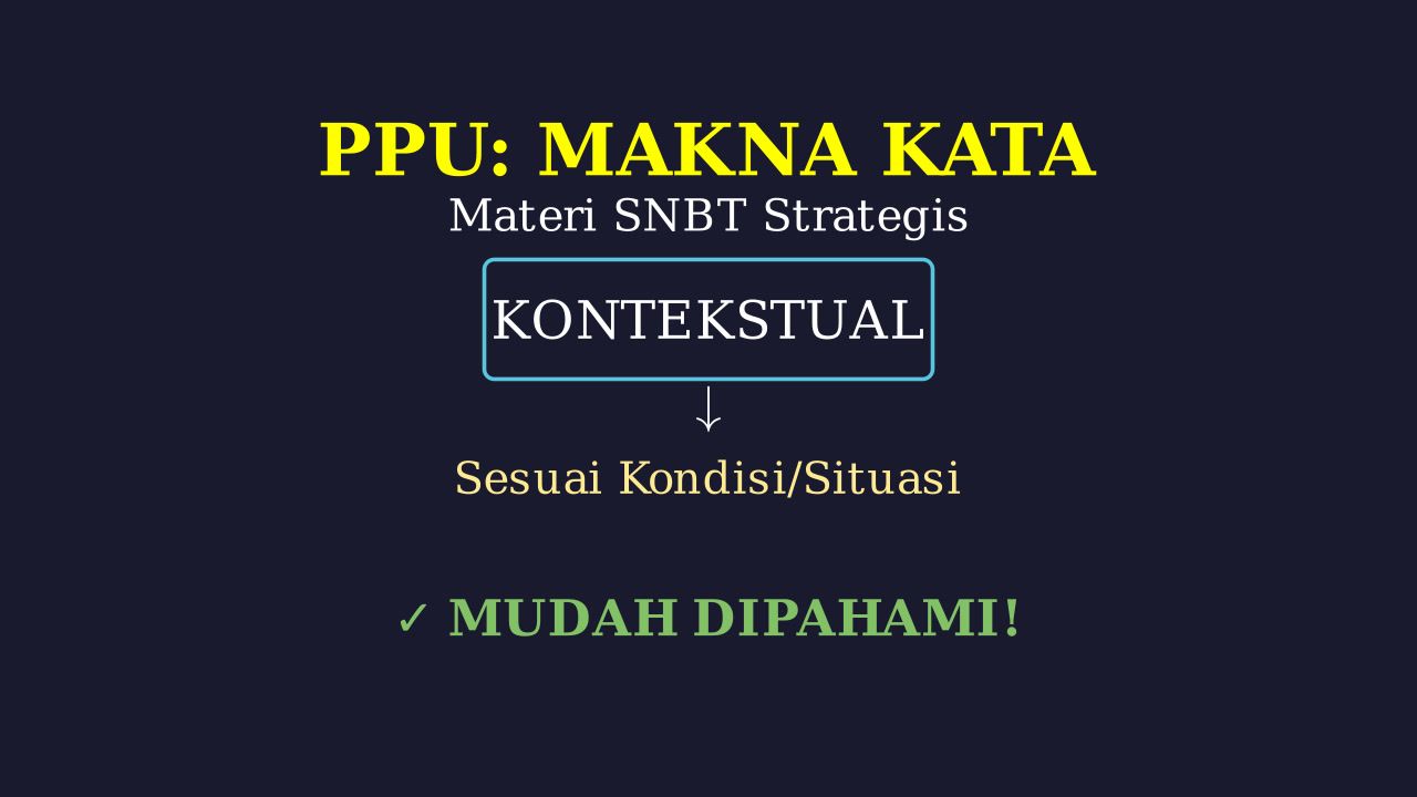 PPU SNBT: Memahami Makna Kata