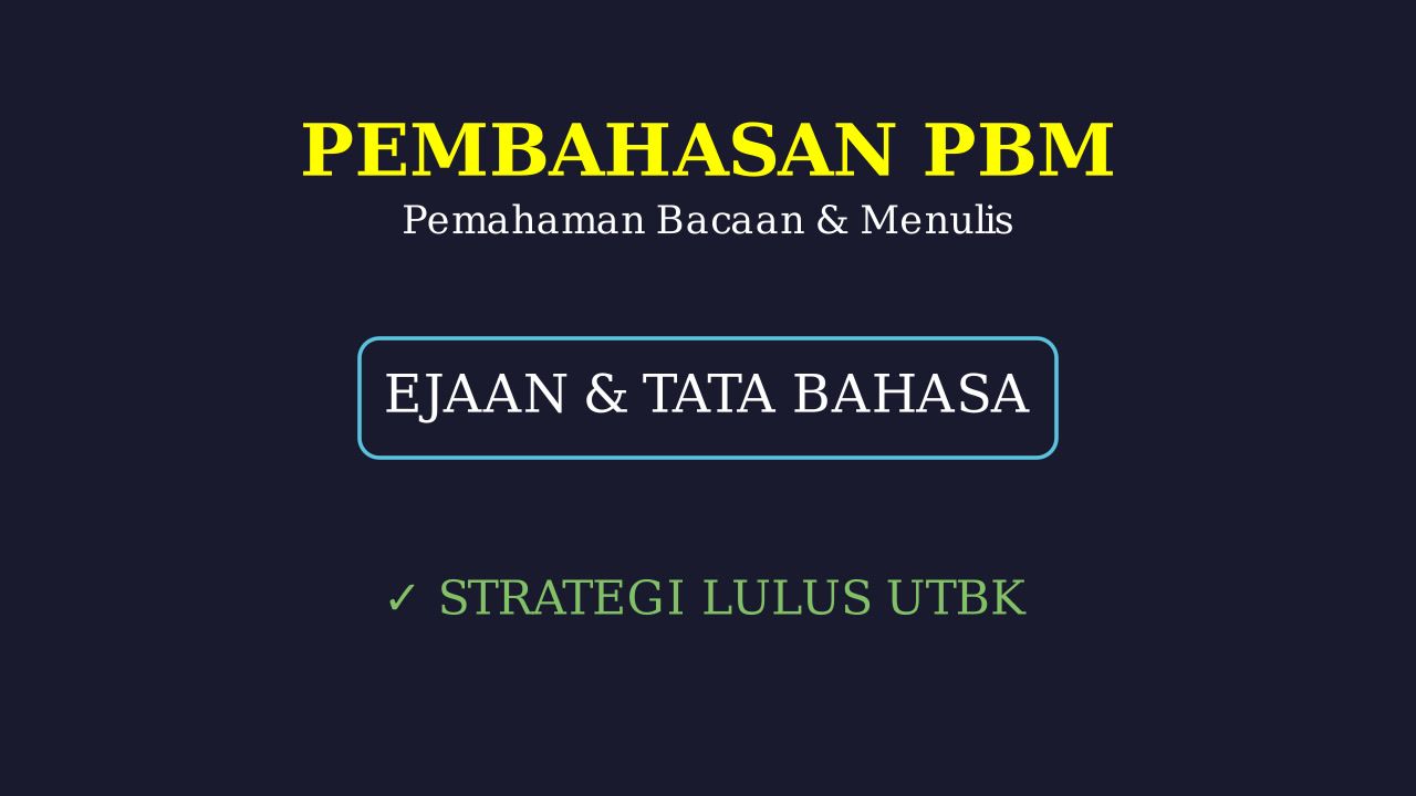 Materi PBM: Pemahaman Bacaan dan Menulis