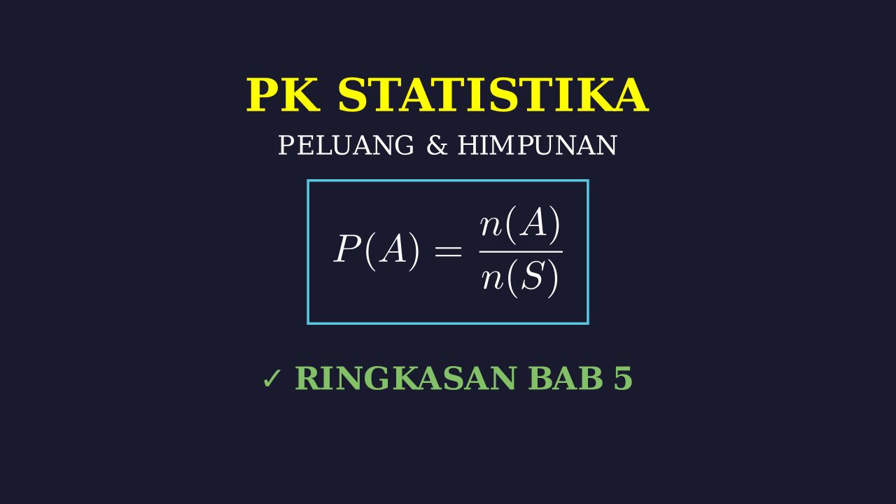 Statistika, Peluang, dan Himpunan