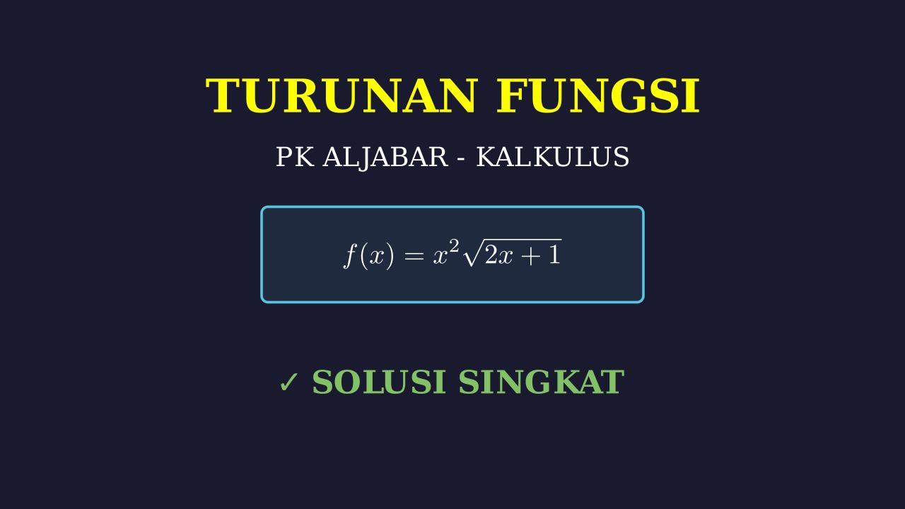Turunan Fungsi: Aturan Perkalian & Akar