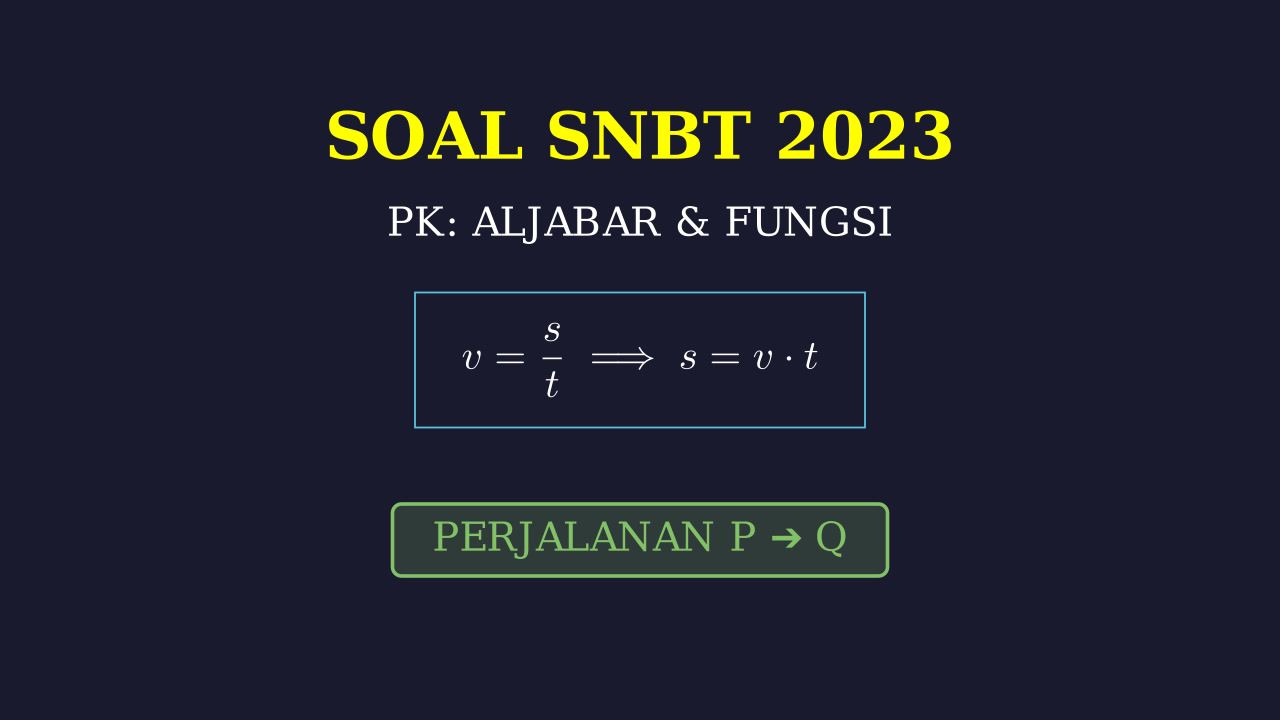 Jarak dan Kecepatan: Soal SNBT 2023