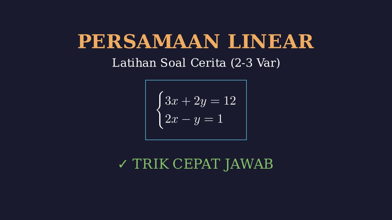 Soal Cerita: Persamaan Linear 2-3 Variabel