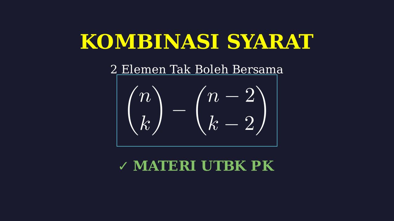 Kombinasi: Dua Elemen Tidak Boleh Bersamaan