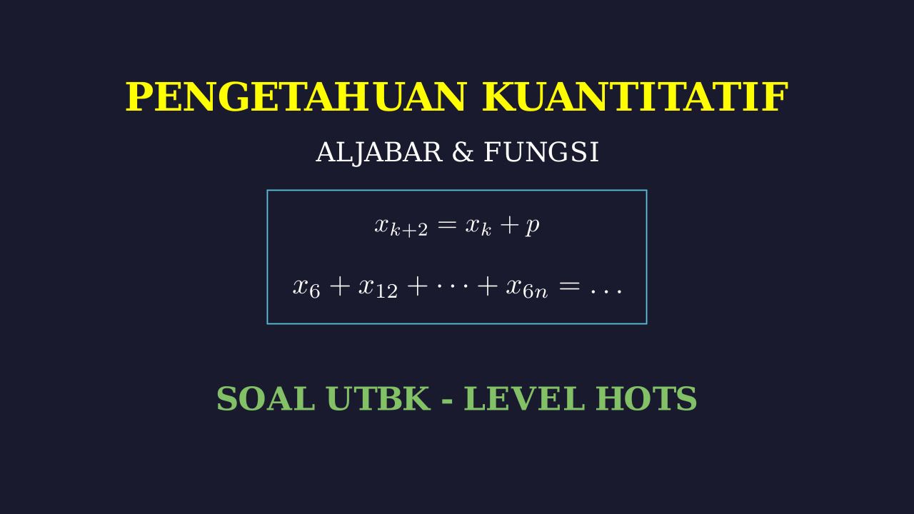 Deret Aritmetika: Soal HOTS UTBK