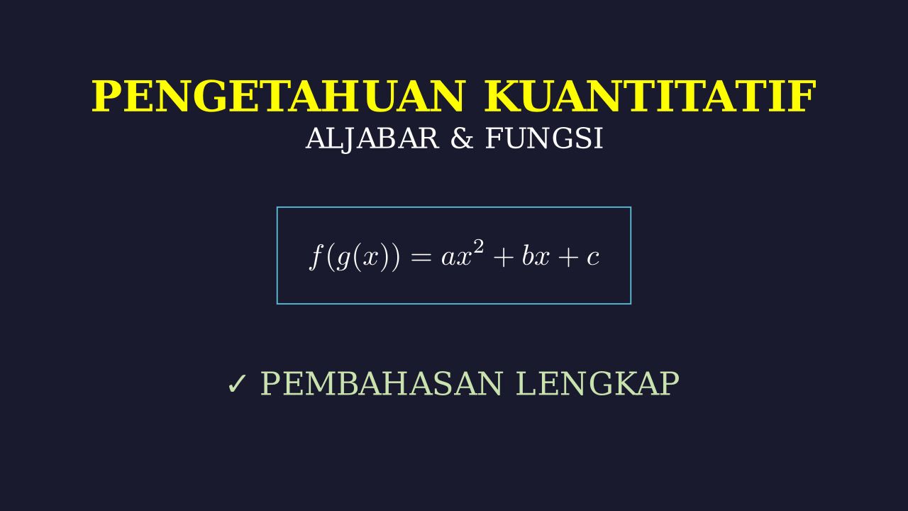 Bedah Soal Pengetahuan Kuantitatif
