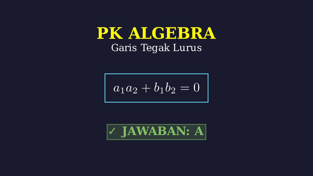 Syarat Dua Garis Tegak Lurus