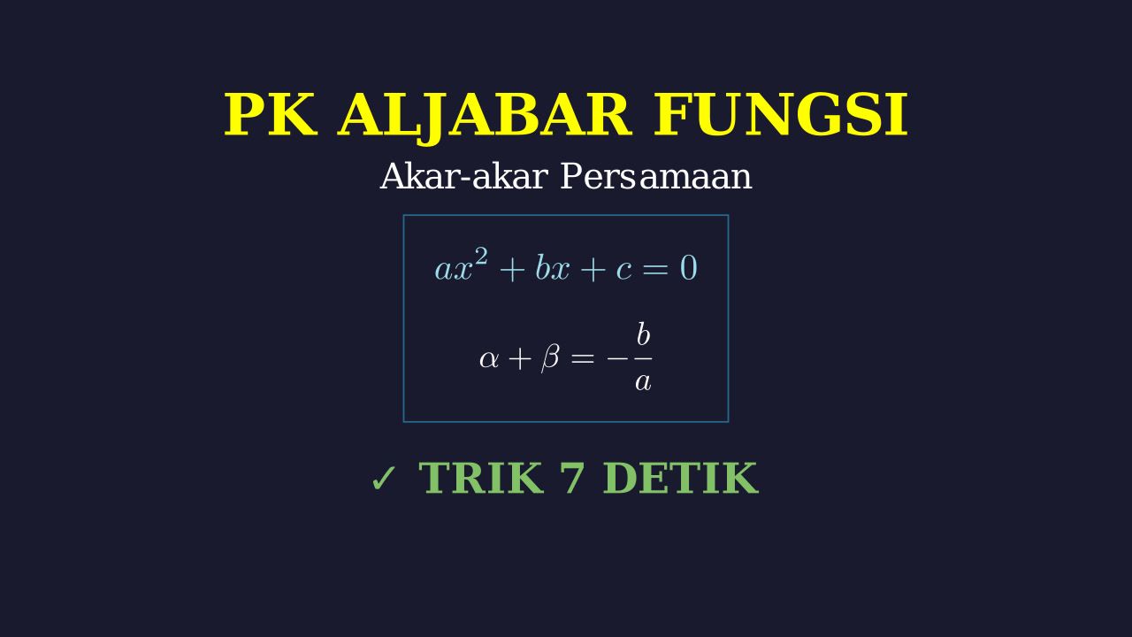 Trik Cepat: Akar Persamaan Kuadrat