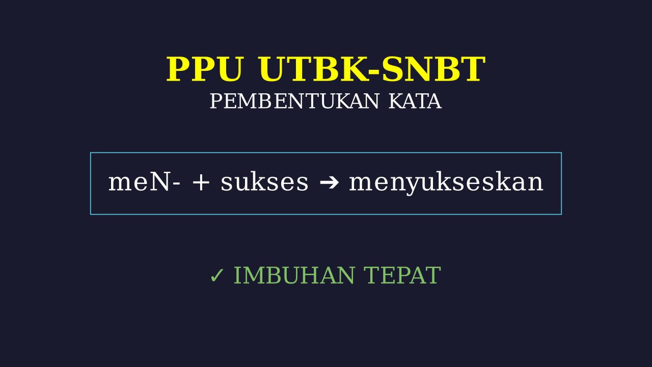 Penggunaan Imbuhan Yang Tepat