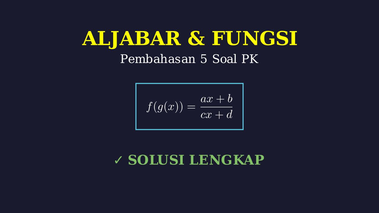 Aljabar, Fungsi, & Teori Bilangan