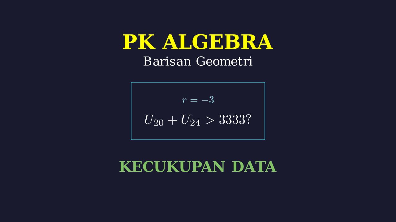 Kecukupan Data: Barisan Geometri