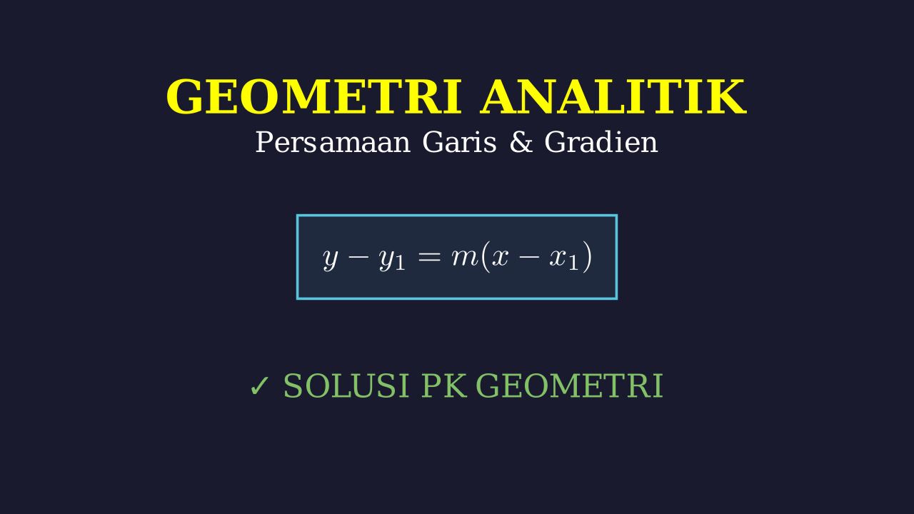 Geometri Analitik: Persamaan Garis dan Gradien