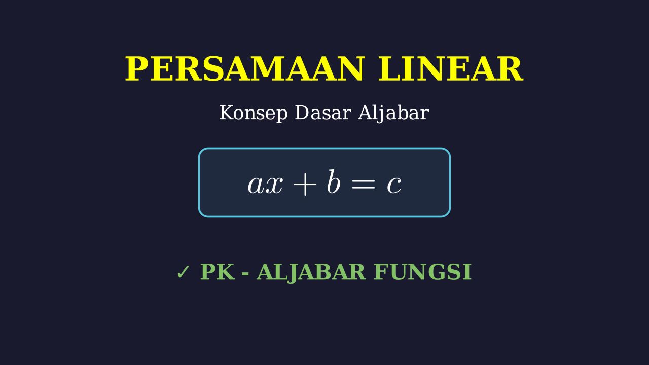 Persamaan Linear: Konsep Dasar