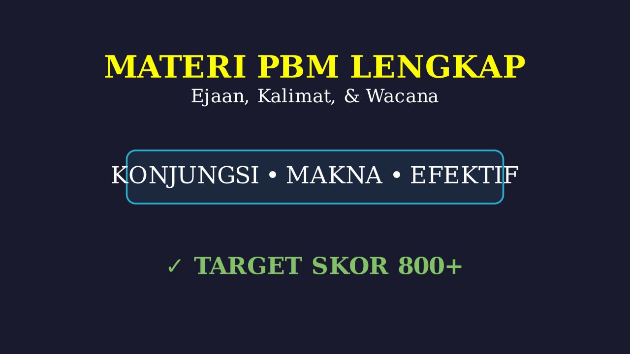 Materi Lengkap PBM: Ejaan hingga Wacana