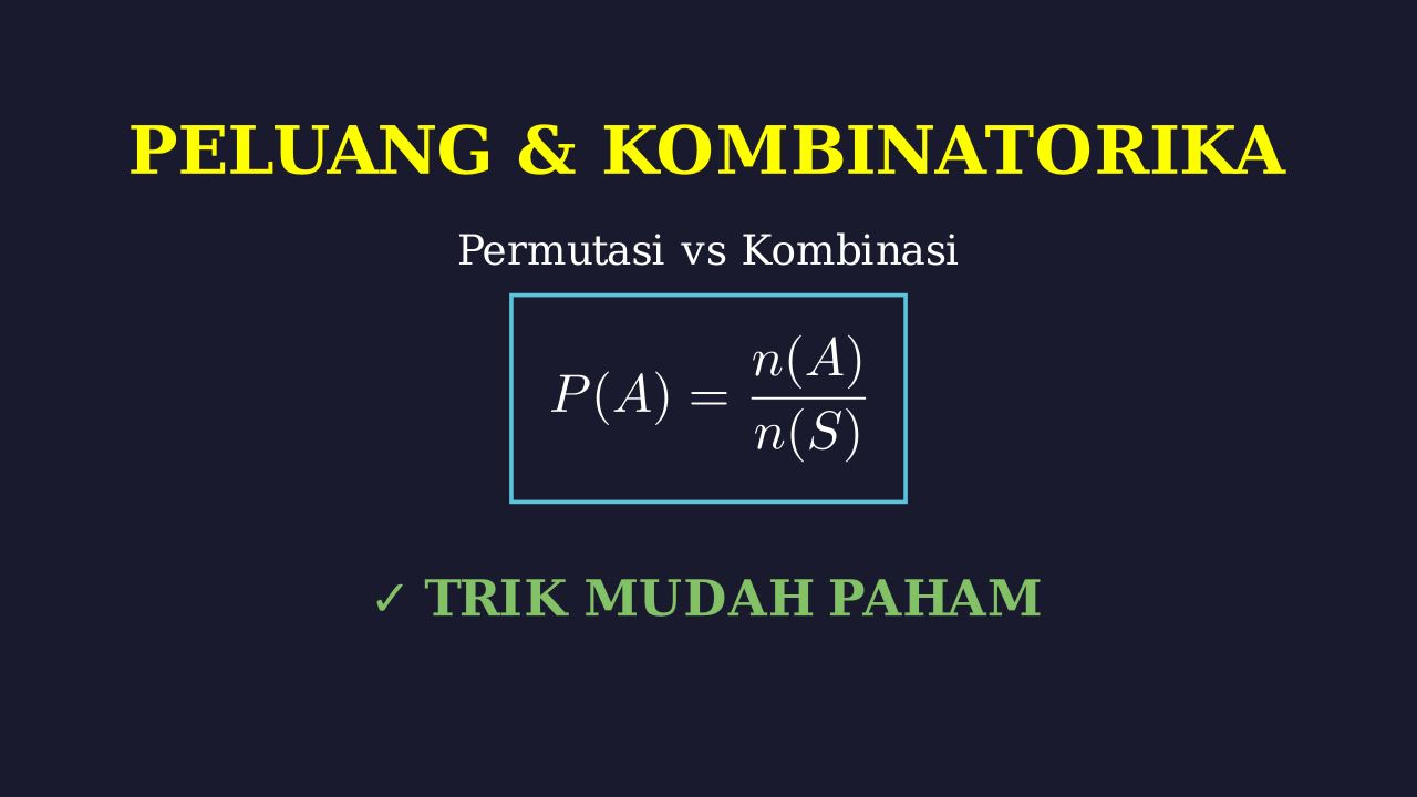 Dasar Kombinasi, Permutasi, dan Peluang