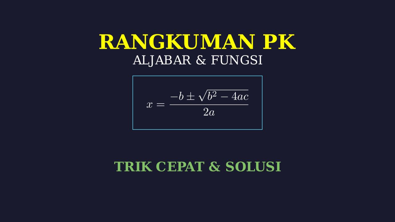Rangkuman Rumus dan Penyelesaian PK
