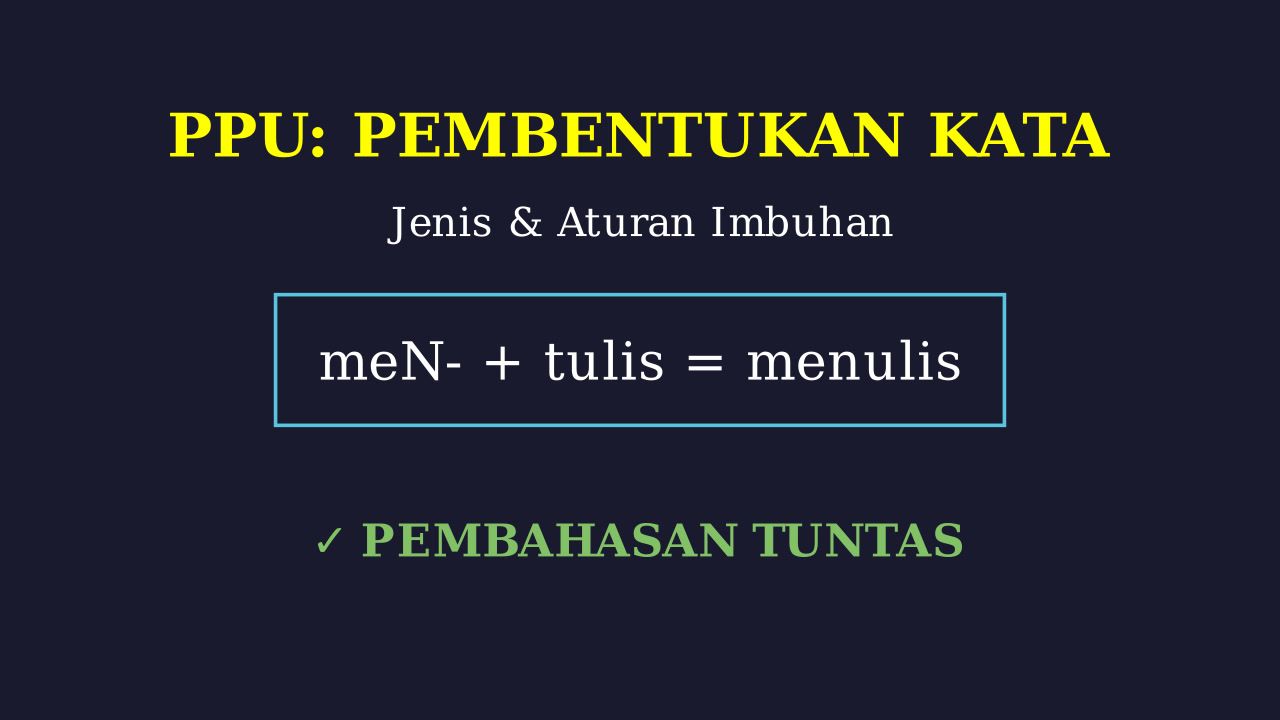 Imbuhan Bahasa Indonesia: Jenis & Contoh