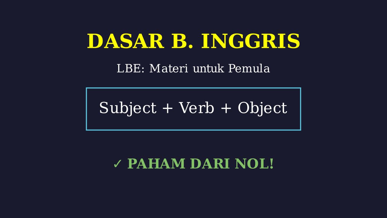 LBE: Dasar Bahasa Inggris Untuk Pemula