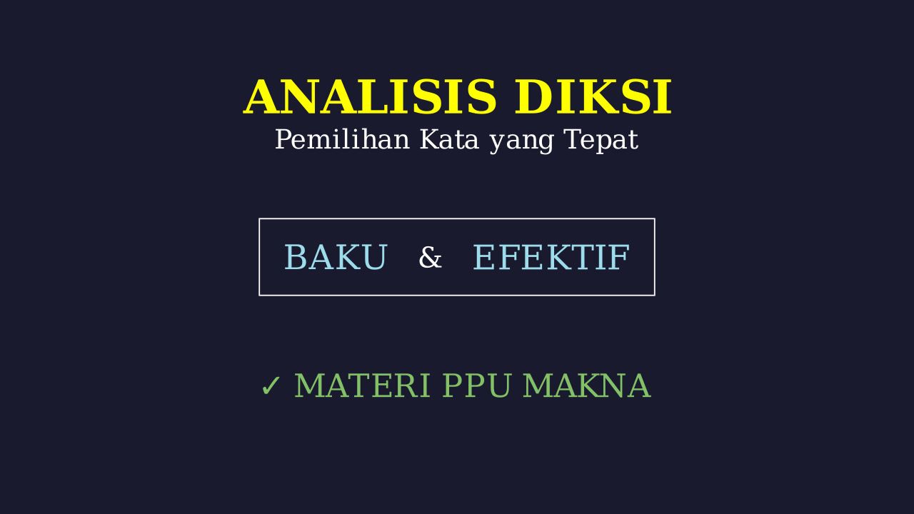 Analisis Diksi: Pemilihan Kata yang Tepat