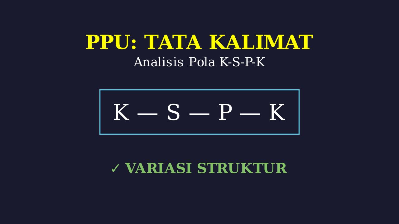 Pola Kalimat K-S-P-K