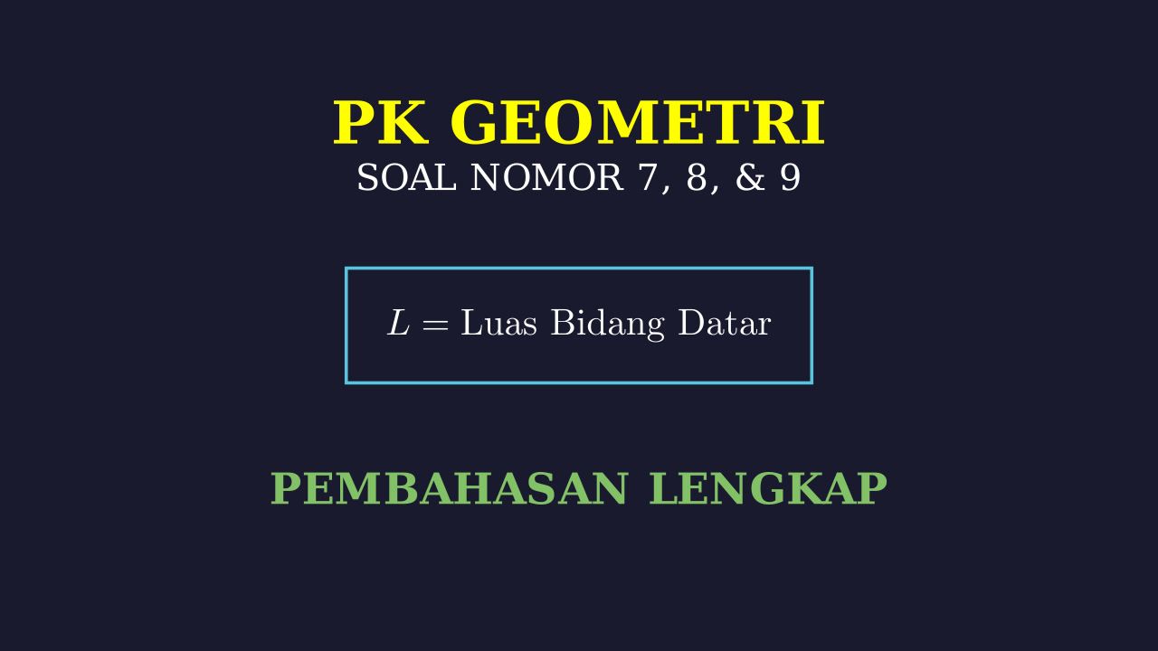 Pembahasan Soal Ujian Nomor 7-9