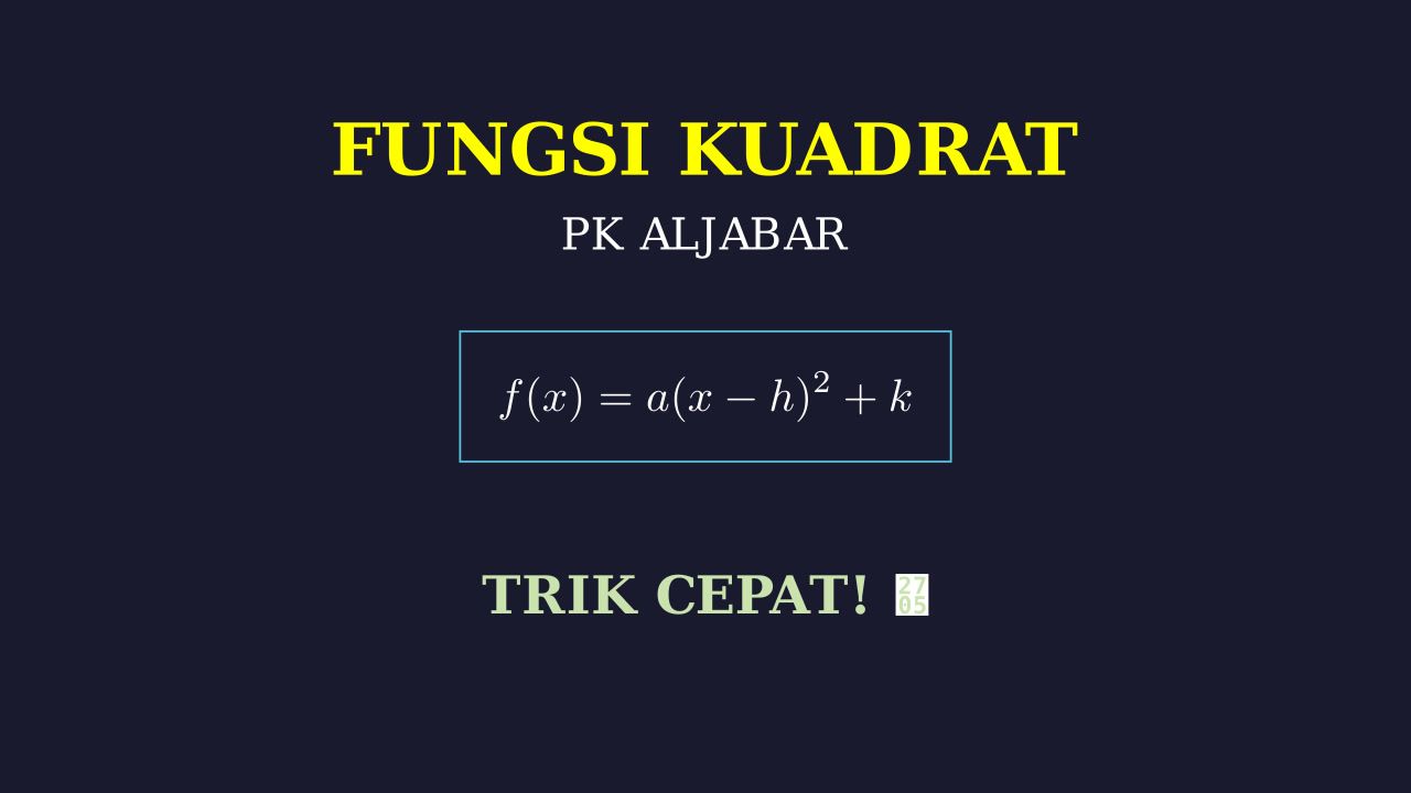 Cara Cepat Fungsi Kuadrat